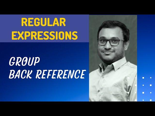 24. Understand Group Back References in the Regular Expression Pattern - Regex