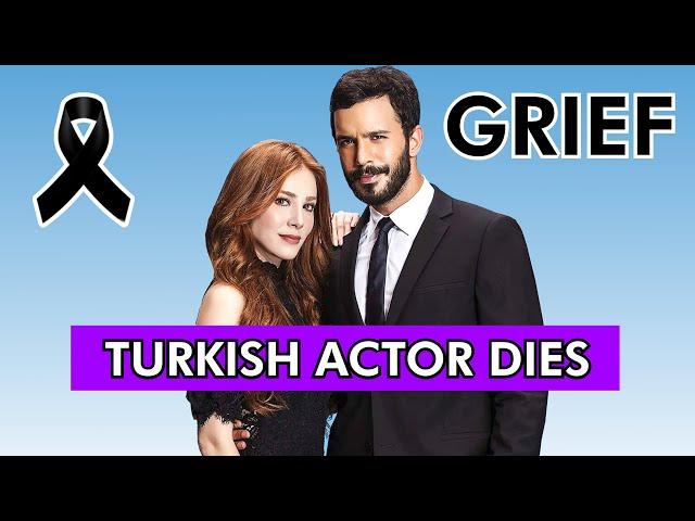 MOURNING: TURKISH ACTOR FROM KIRALIK ASK DIES (SAD DEPARTURE)