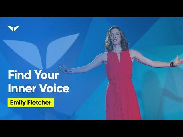 How To Listen To Your Inner Voice | Emily Fletcher