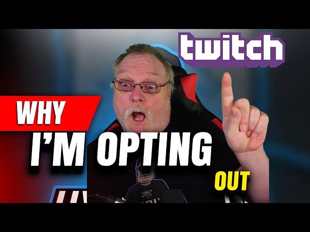 Why i opted out of my Twitch affiliate contract