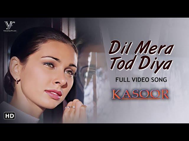 Dil Mera Tod Diya (Full 4K Video Song) | Alka Yagnik | Kasoor Movie