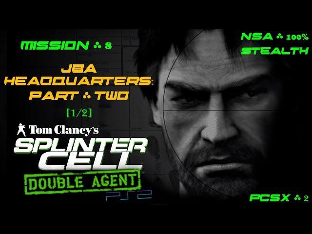 Splinter Cell: Double Agent [PS2-PCSX2-HD] NSA – Миссия 8: Штаб-квартира JBA – Часть вторая (1/2)