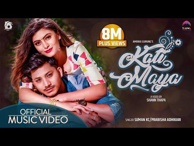 KATI MAYA ll feat. Najir Husen l Susila Thapa ll Suman KC & Prabisha Adhikari | Nepali Love Song