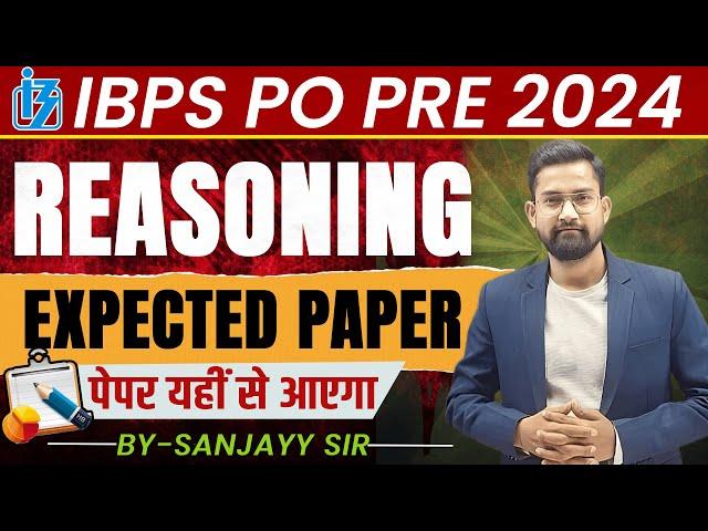 IBPS PO Prelims 2024: Tough Shift Reasoning Expected Paper & Expert Analysis | By Sanjay Sir