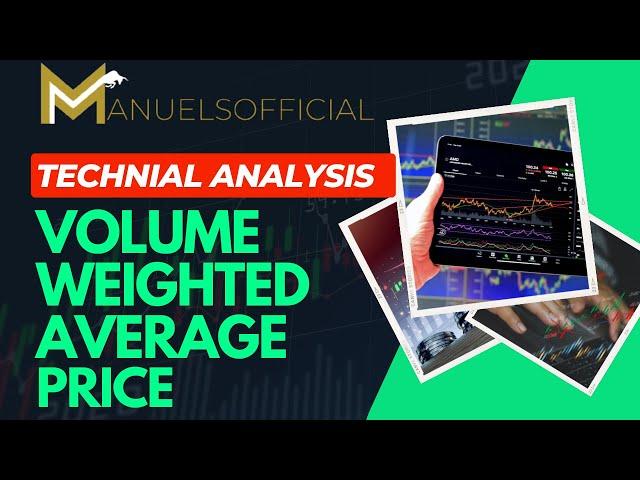 Volume Weighted Average Price (VWAP)