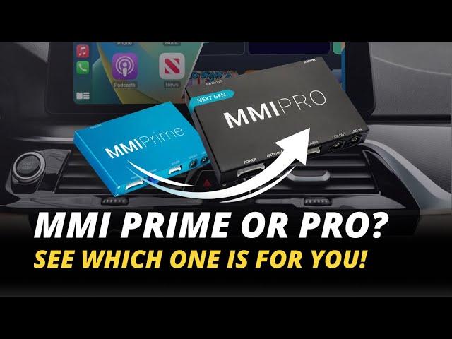 CarPlay MMI Prime vs. MMI PRO? The Choice Now Made Easier!