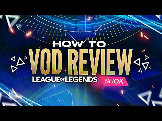 HOW TO VOD REVIEW IN LEAGUE OF LEGENDS AND IMPROVE FASTER