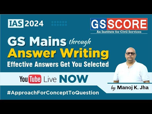 GS Mains Answer Writing: Effective Answer Writing in UPSC Can Get You Selected by Manoj K Jha | LIVE