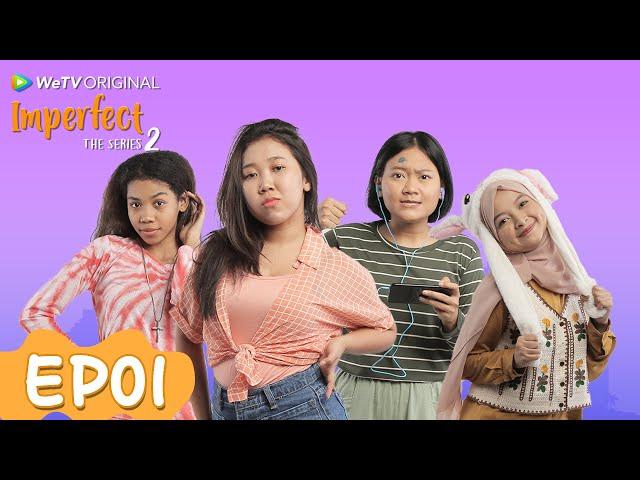 WeTV Original Imperfect The Series 2 EP01 | Kiky Saputri, Aci Resti, Neneng Wulandari, Zsa Zsa Utari