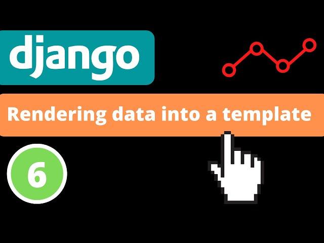 Rendering data into a template | Django 4.0 | Django fundamentals - Part 6