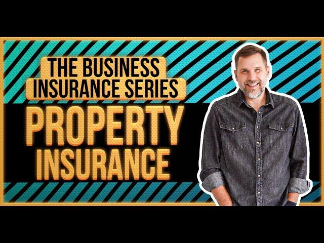 Business Insurance: How Property Coverage Works