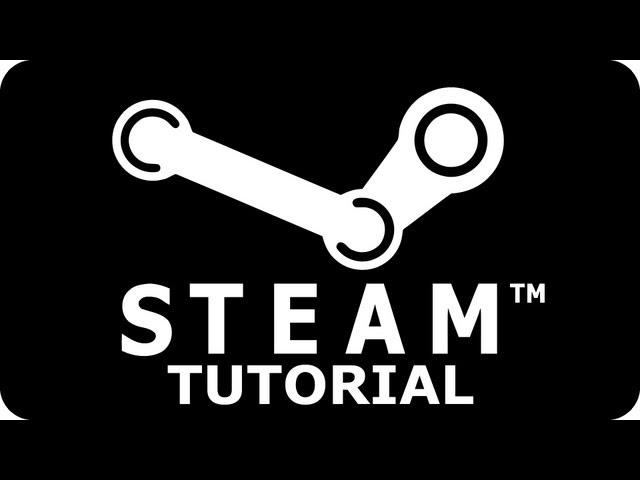 Steam Tutorial [German] [HD] - Ich zeig euch alles :D