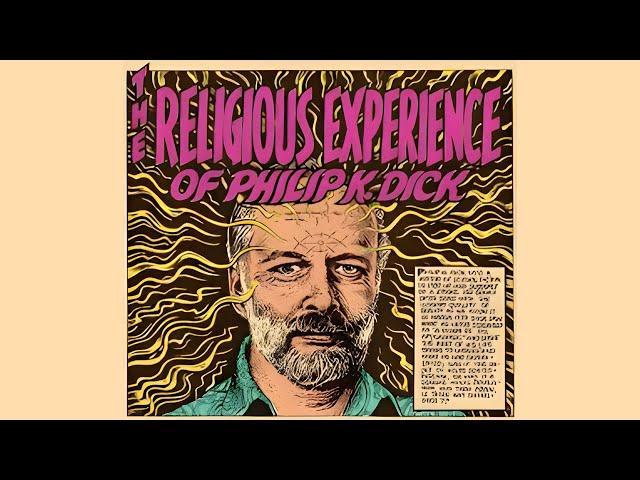 The Religious Experience of Philip K. Dick | 2-3-74 | The Comic by Robert Crumb
