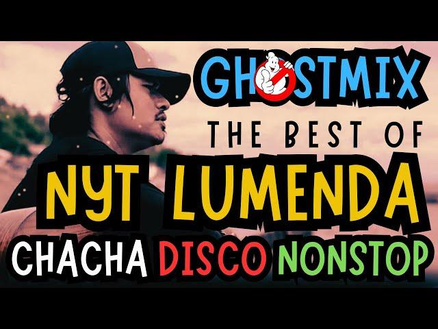 The Best of Nyt Lumenda Nonstop Cha Cha Disco | Ghost Mix Nonstop Remix