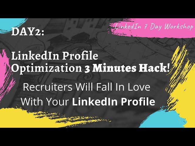 Day 2 LinkedIn Profile Optimization