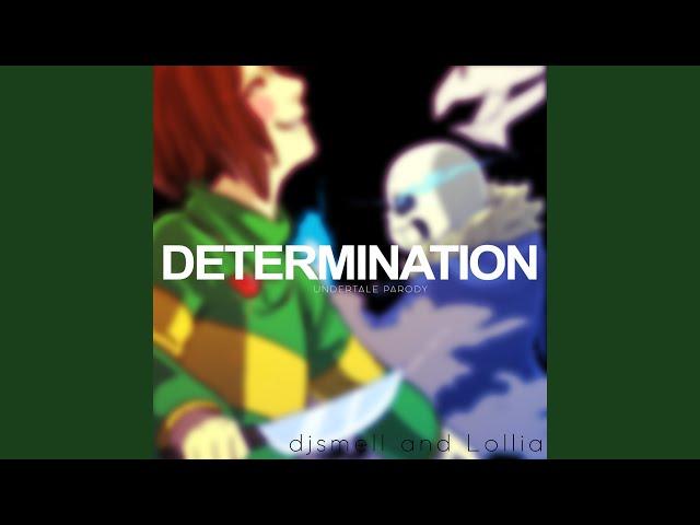 Determination (Undertale Parody of "Irresistible")