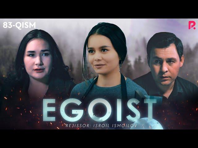 Egoist (milliy serial) | Эгоист (миллий сериал) 83-qism