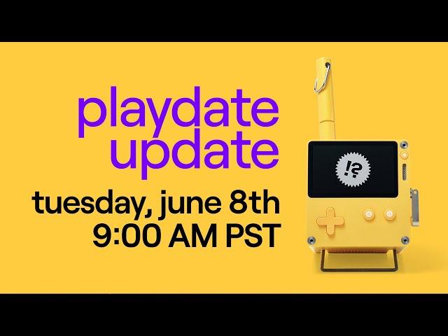  Playdate Update #1— 6/8/21