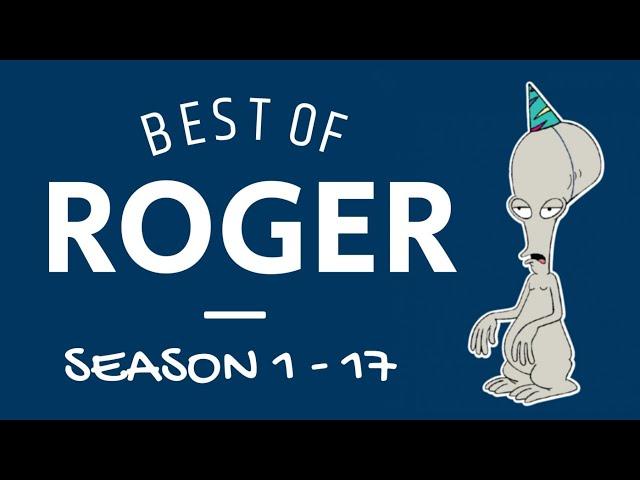 Best of Roger (Season 1-17) - American Dad