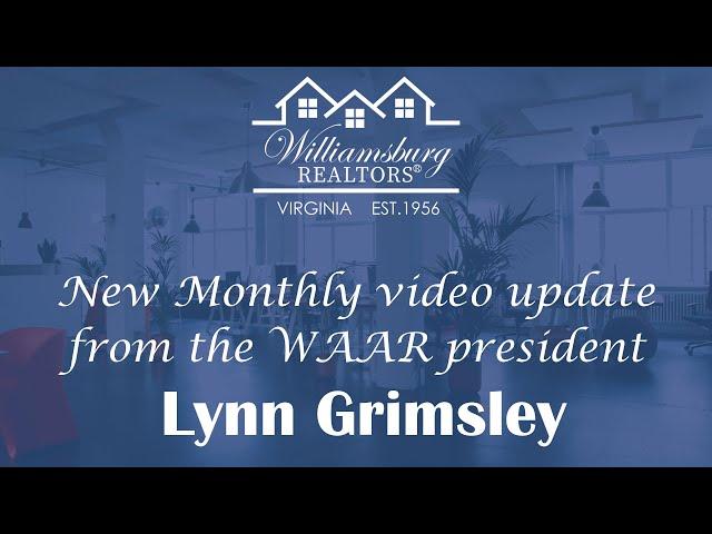 Monthly video update from the WAAR president Lynn Grimsley