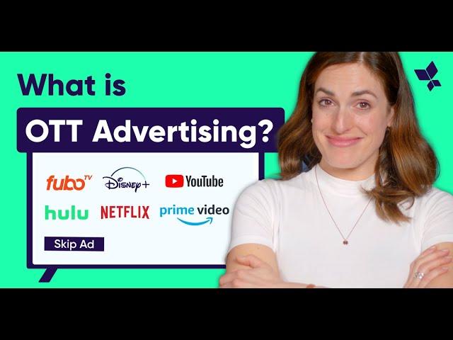 What is OTT Advertising? Over-the-top Explained