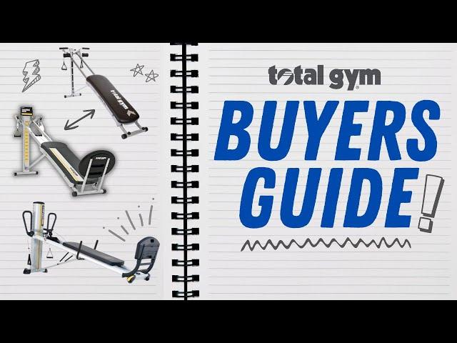 Buyers Guide: Which Total Gym Is The Best For You?