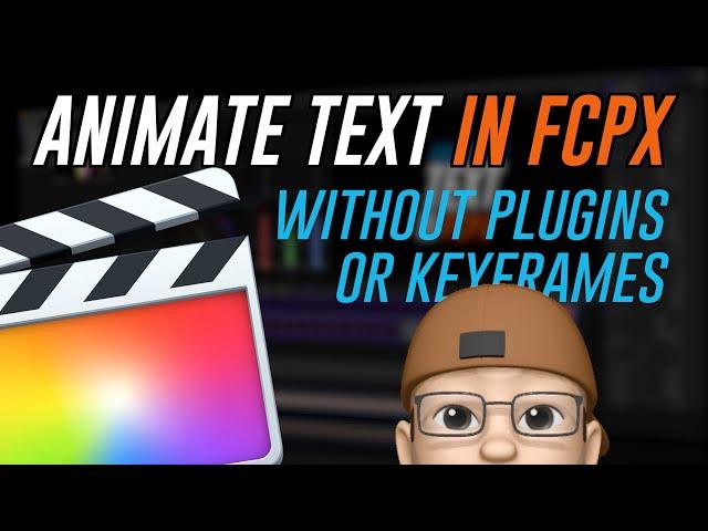 Animate Text in Final Cut Pro X without Plugins or Keyframes | BretFX Plugins & Tutorials for FCPX