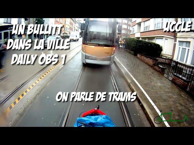  DailyObs1 : J'me présente et je parle des trams   