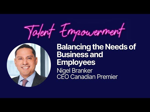 Balancing the Needs of Business and Employees with Nigel Branker