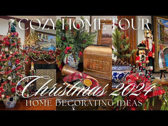 COZY CHRISTMAS HOME TOUR 2024 | Christmas Décor Ideas to Inspire