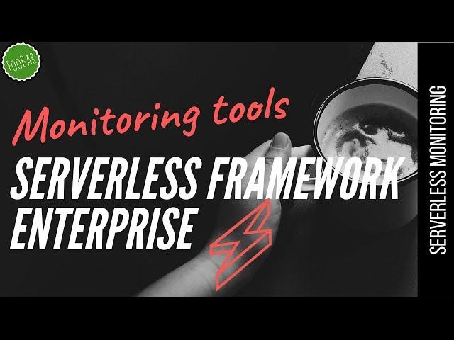 Serverless Framework Enterprise | Serverless Monitoring