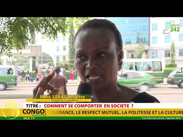 VÉRITÉ 242:Congo, Brazzaville, Comment se comporter  en société  ?