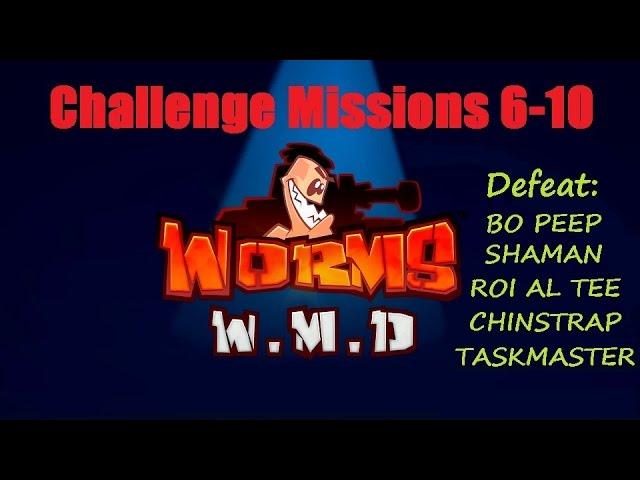 Worms WMD Challenge MIssions 6 - 10