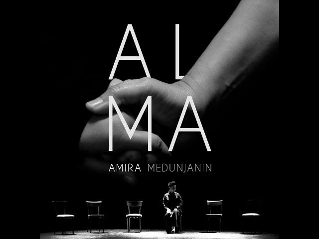 AMIRA MEDUNJANIN - Alma