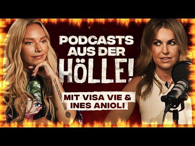 Podcasts aus der HÖLLE! (mit Ines Anioli & Visa Vie)