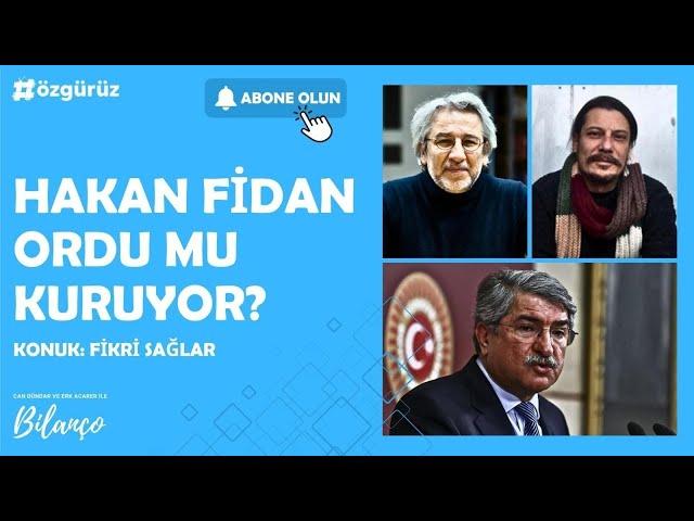 Hakan Fidan ordu mu kuruyor? | Can Dündar ve Erk Acarer ile Bilanço #canlı #hakanfidan