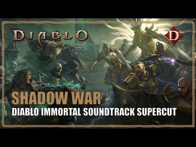 Diablo Immortal OST Shadow War  Soundtrack Supercut