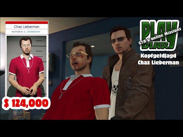 Kopfgeldjagd: Chaz Lieberman - Bottom Dollar Bounty Enforcement / GTA5 online Missions