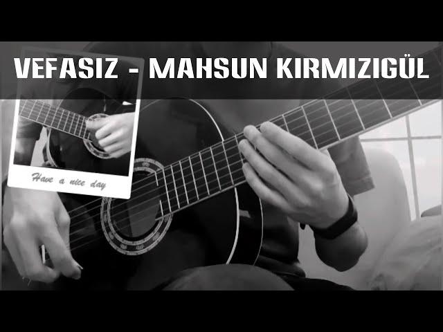 Vefasiz - Mahsun Kırmızıgül Guitar Cover | وفاسیز از ماهسون