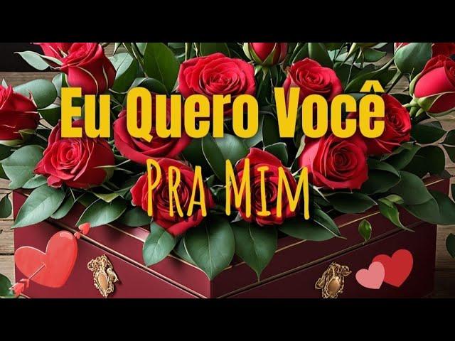 Eu Desejo Você Só Para Mim: Uma Declaração de Amor Apaixonada ️