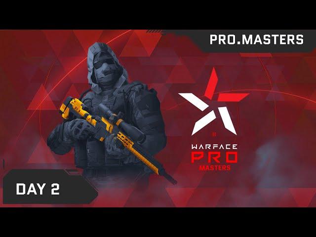 Турнир Warface PRO.Masters. Day 2