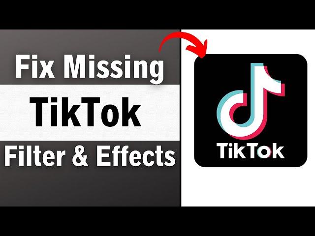 How To FIX Missing Filters/Effects On TikTok! (2023)