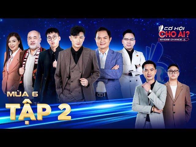 Cơ Hội Cho Ai mùa 6| Tập 2: Hotboy AI tài năng khiến Sếp Tiến combat, Sếp Lan quyết giành