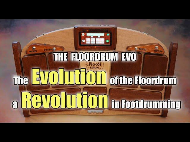 FLOORDRUM EVO: The Evolution of the Floordrum ....  a Revolution in Footdrumming