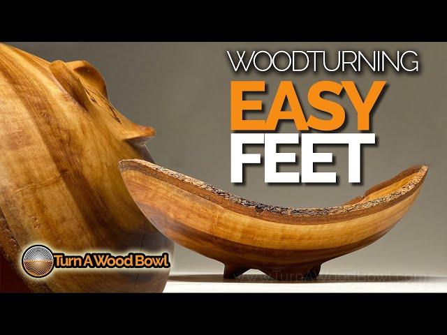 Easy Feet Wood Bowl Turning