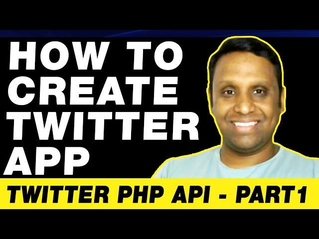 How to Create Twitter APP | Twitter PHP API - Part1 | Programming with Vishal