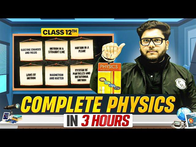 COMPLETE Class 12th Physics  | ALL Chapters in One Video !