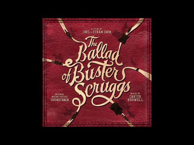 The Ballad Of Buster Scruggs Soundtrack - "Your Share" - Carter Burwell