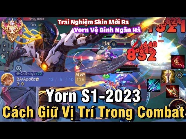 Yorn S1-2023 Liên Quân Mobile | Cách Chơi, Lên Đồ, Phù Hiệu, Bảng Ngọc Cho Tướng Yorn Mùa 25 NTD LQ