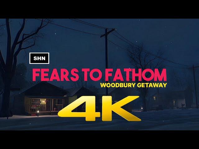 Fears To Fathom Episode 5 : Woodbury Getaway | 4K/60fps |Longplay Walkthrough Gameplay No Commentary